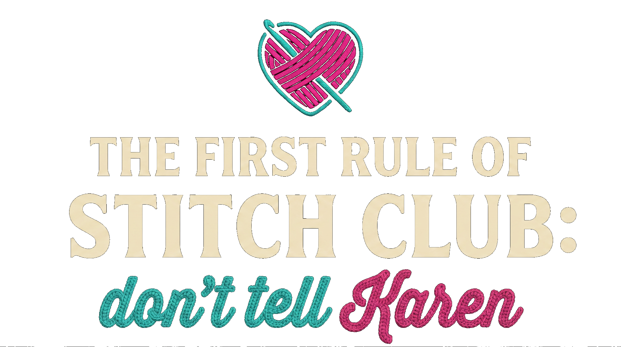 The first rule of Stitch Club: don’t tell Karen